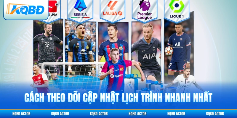 Cách theo dõi cập nhật lịch trình nhanh nhất