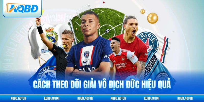 Cách theo dõi giải vô địch Đức hiệu quả