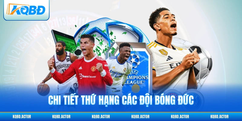 Chi tiết thứ hạng các đội bóng Đức