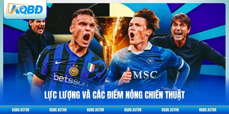 Lực lượng và các điểm nóng chiến thuật