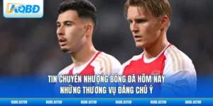 Tin Chuyển Nhượng Bóng Đá Hôm Nay: Những Thương Vụ Đáng Chú Ý